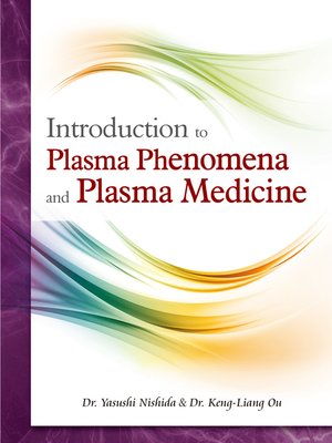 cover image of Introduction to Plasma Phenomena and Plasma Medicine